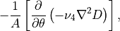 -\frac{1}{A}\left[
\frac{\partial }{\partial \theta }\left( -\nu_4\nabla^2 D\right)
\right] ,