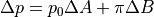 \Delta p = p_0 \Delta A + \pi \Delta B