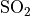 \mathrm{SO_{2}}