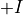 +I