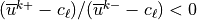 (\overline u^{k+} -c_\ell) / (\overline u^{k-} -c_\ell) < 0