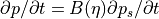 \partial p / \partial t = B(\eta) \partial p_s / \partial t