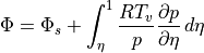 \Phi = \Phi_s + \int_{\eta}^{1} \frac{R T_v }{p} {\frac{\partial {p}}{\partial \eta}}\, d\eta