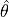 \hat\theta