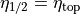 \eta_{1/2}=\eta_\text{top}