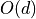 O(d)