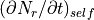 (\partial N_r/ \partial t)_{self}