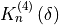 K^{(4)}_n \left(\delta \right)