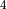 ^4