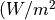 (W/m^{2}