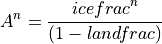 A^n = \frac{{icefrac}^n} {(1 - landfrac)}