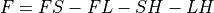 F = FS - FL - SH - LH