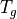 T_g
