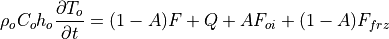 \rho_o C_o h_o \frac{\partial T_{o}}{\partial t} = (1-A) F + Q
+ A F_{oi} + (1-A) F_{frz}