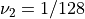 \nu_2=1/128