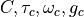 C,\tau_c, \omega_c, g_c