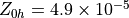 Z_{0h} = 4.9 \times
10^{-5}