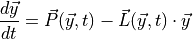 \frac{d\vec{y}}{dt} = \vec{P}(\vec{y}, t) - \vec{L}(\vec{y}, t) \cdot \vec{y}
