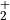 _2^+