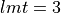 lmt = 3