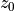 z_0