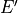 E'