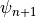 \psi_{n+1}