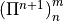 \left(\Pi^{n+1}\right)^m_n