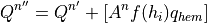 Q^{n''} = Q^{n'} +  [ A^n f(h_i) q_{hem} ]