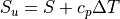 S_u = S + c_p \Delta T