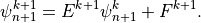 \psi^{k+1}_{n+1} = E^{k+1} \psi^{k}_{n+1} + F^{k+1}.