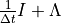 \frac{1}{\Delta t} I + \Lambda