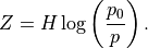 Z = H \log\left(\frac{p_0}{p}\right).