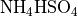 \mathrm{NH_{4}HSO_{4}}