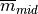 \overline{m}_{mid}