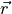 {{\smash[t]{\vec{r}}}}