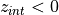 z_{int} < 0