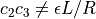 c_2
c_3 \neq \epsilon L/R