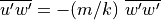 \overline{ u^\prime  w^\prime} = -(m/k)\ \overline{w^\prime w^\prime}