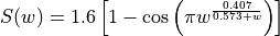 S(w) = 1.6 \left[ 1 - \cos \left(
        \pi w^{\frac{0.407}{0.573 + w}} \right) \right]