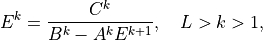 E^k = \frac{C^k} {B^k - A^k E^{k+1}}, \quad L>k>1,