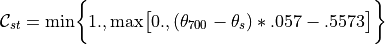 {{\mathcal C}}_{st} = \min\biggl\lbrace 1., \max\bigl[0.,
            (\theta_{700}-\theta_s)*.057-.5573 \bigr] \biggr\rbrace