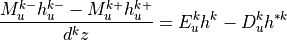 \frac{M_u^{k-}h_u^{k-} - M_u^{k+}h_u^{k+}}{d^kz} = E_u^k h^k - D_u^k  h^{*k}