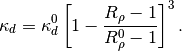 \kappa_d = \kappa_d^0 \left[1-\frac{{R_{\rho}-1}}{{R_{\rho}^0 -1}}\right]^3.