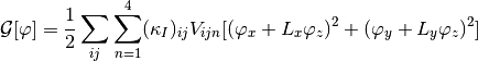 {\cal G}[\varphi] = \frac{1}{2}\sum_{ij}\sum_{n=1}^4
     (\kappa_I)_{ij} V_{ijn} [(\varphi_x + L_x\varphi_z)^2
                            + (\varphi_y + L_y\varphi_z)^2]