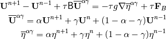 \begin{aligned}
&&{\bf U}^{n+1} - {\bf U}^{n-1}
+ \tau {\sf B}\overline{\bf U}^{\alpha\gamma}
=
- \tau g\nabla \overline{\eta}^{\alpha\gamma}
+ \tau {\bf F}_B
\nonumber \\
&&\overline{\bf U}^{\alpha\gamma} =
\alpha{\bf U}^{n+1} + \gamma{\bf U}^{n} + (1-\alpha-\gamma){\bf U}^{n-1}
\nonumber \\
&&\overline{\eta}^{\alpha\gamma} =
\alpha\eta^{n+1} + \gamma\eta^{n} + (1-\alpha-\gamma)\eta^{n-1}
\end{aligned}